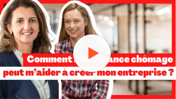 Comment l’Assurance chômage peut m’aider à créer mon entreprise ?