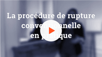 La procédure de rupture conventionnelle en pratique